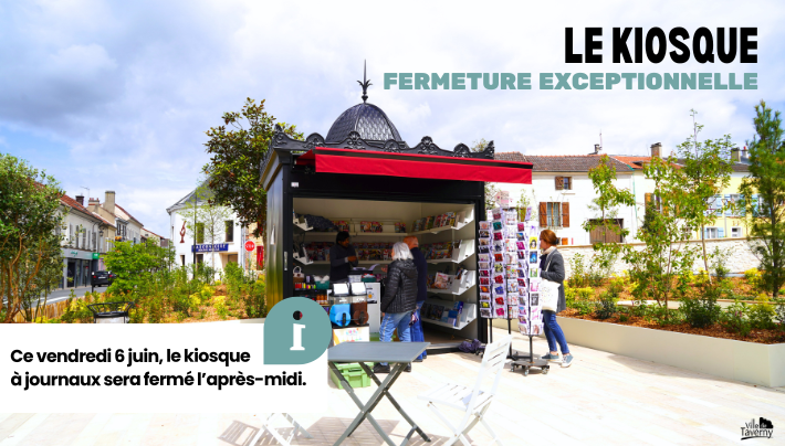 Fermeture exceptionnelle du kiosque 