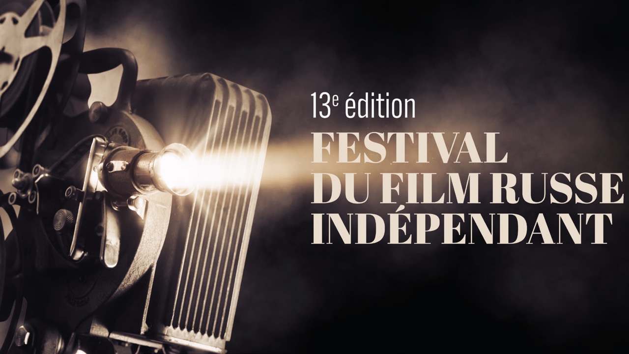 FESTIVAL DU FILM RUSSE INDÉPENDANT